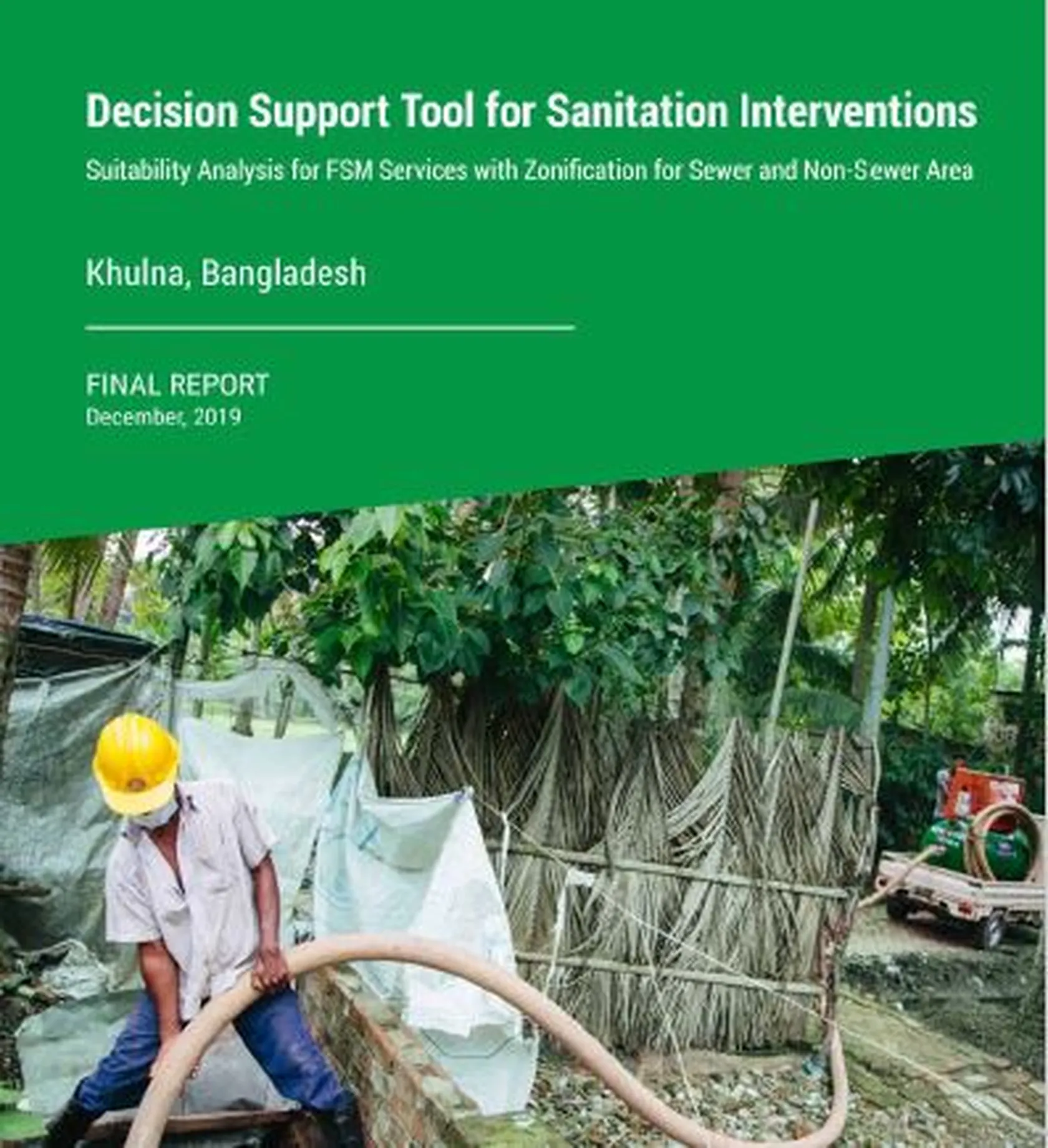 Decision support tool for sanitation Interventions. Suitability analysis for FSM services with zonification for sewered and non-sewer area in Khulna Bangladesh - Final report